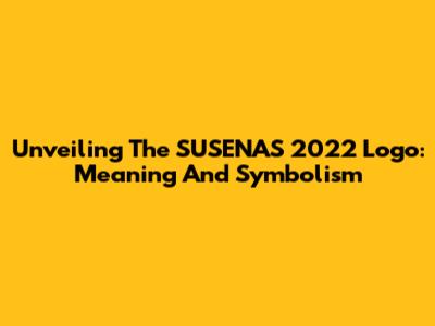 Unveiling The SUSENAS 2022 Logo: Meaning And Symbolism