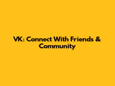 VK: Connect With Friends & Community