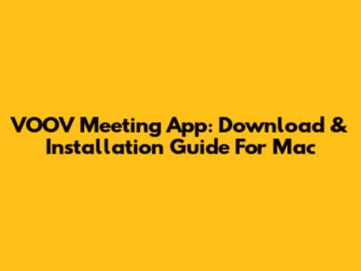 VOOV Meeting App: Download & Installation Guide For Mac