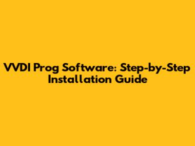 VVDI Prog Software: Step-by-Step Installation Guide