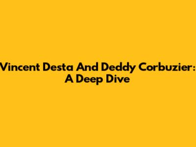 Vincent Desta And Deddy Corbuzier: A Deep Dive