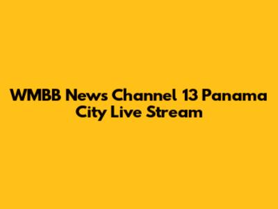 WMBB News Channel 13 Panama City Live Stream