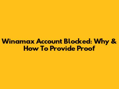 Winamax Account Blocked: Why & How To Provide Proof