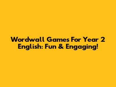 Wordwall Games For Year 2 English: Fun & Engaging!