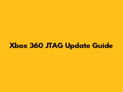 Xbox 360 JTAG Update Guide