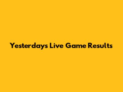 Yesterday's Live Game Results