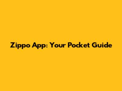 Zippo App: Your Pocket Guide